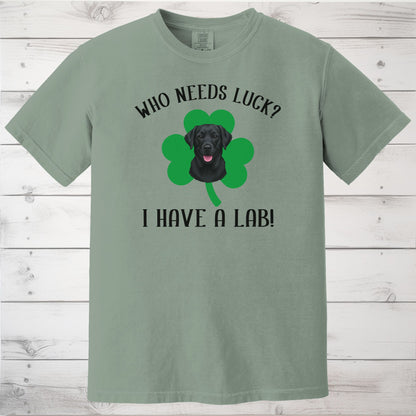Who Needs Luck? I Have a Dog! Black Labrador St Patricks Day Shirt