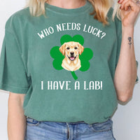 Load image into Gallery viewer, Who Needs Luck? I Have a Lab! Yellow Labrador St Patricks Day Shirt
