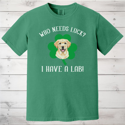 Who Needs Luck? I Have a Lab! Yellow Labrador St Patricks Day Shirt