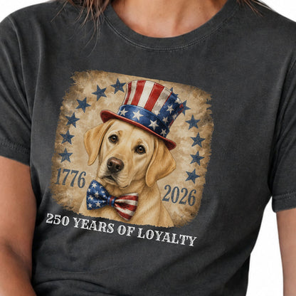 Yellow Lab Patriotic 250 Years of Loyalty Shirt