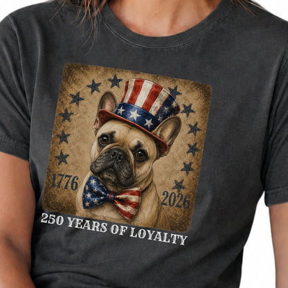 French Bulldog 250 Years of Loyalty Shirt