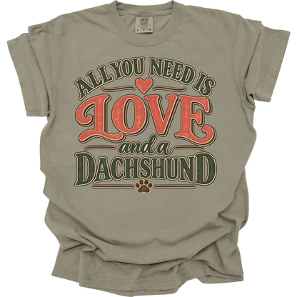 Dachshund Shirt, Dachshund Mom Gift, All You Need Is Love Wiener Dog Tee