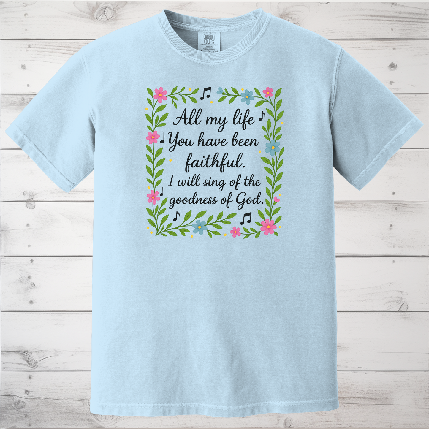 Floral Shirt for Women of Faith, Worship T-Shirt, Goodness of God Shirt