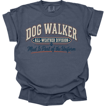 Dog Walker Shirt, All Weather Dog Walking Tee, Professional Dog Walker Gift
