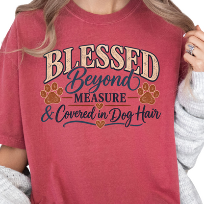 Blessed Beyond Measure Dog Hair Shirt, Christian Dog Mom Gift, Dog Lover Tee