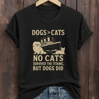 Load image into Gallery viewer, Funny Titanic Dog Lover T-Shirt – Dogs &gt; Cats Pet Humor Tee – “No Cats Survived the Titanic” Shirt – Gift for Dog Owners
