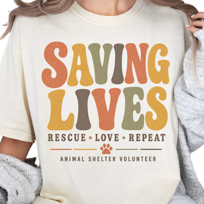 Saving Lives Animal Shelter Volunteer Shirt