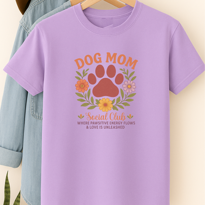 Dog Mom Social Club T-Shirt – Pawsitive Energy & Love Unleashed Floral Paw Design