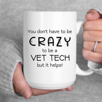 Load image into Gallery viewer, Crazy Vet Tech Mug, 11 oz and 15 oz Coffee Mug, Gift for Vet Tech
