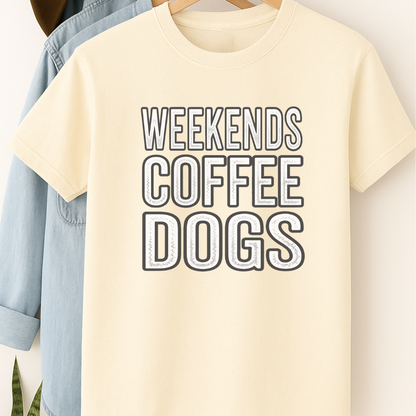 Weekends Coffee Dogs Shirt Dog Lover Gift Coffee and Dog T-Shirt Weekend Vibes Tee Cozy Dog Mom Shirt