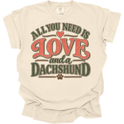 Dachshund Shirt, Dachshund Mom Gift, All You Need Is Love Wiener Dog Tee