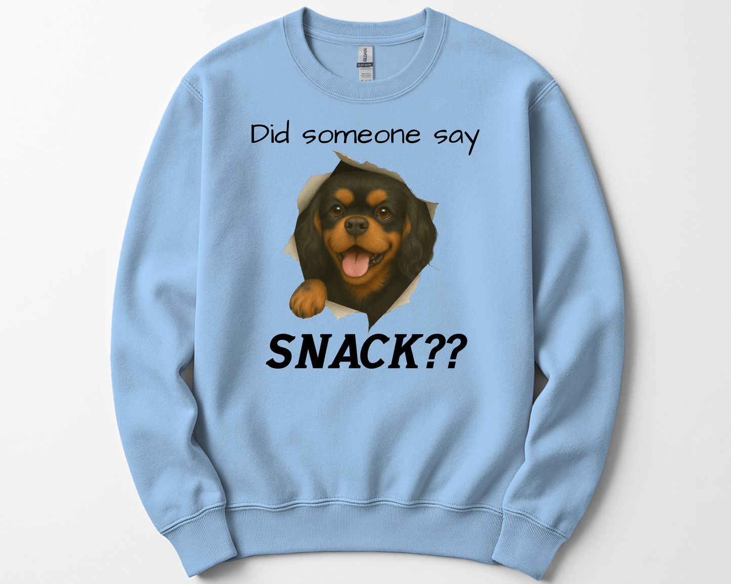 Did Someone Say Snack?? Funny Cavalier King Charles Spaniel Sweatshirt