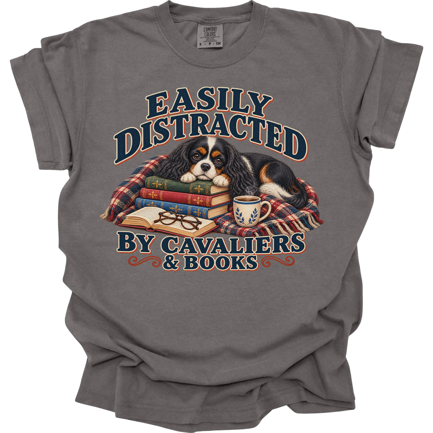 Tricolor Cavalier Shirt, Easily Distracted by Cavaliers and Books, Cavalier Mom Book Lover Tee