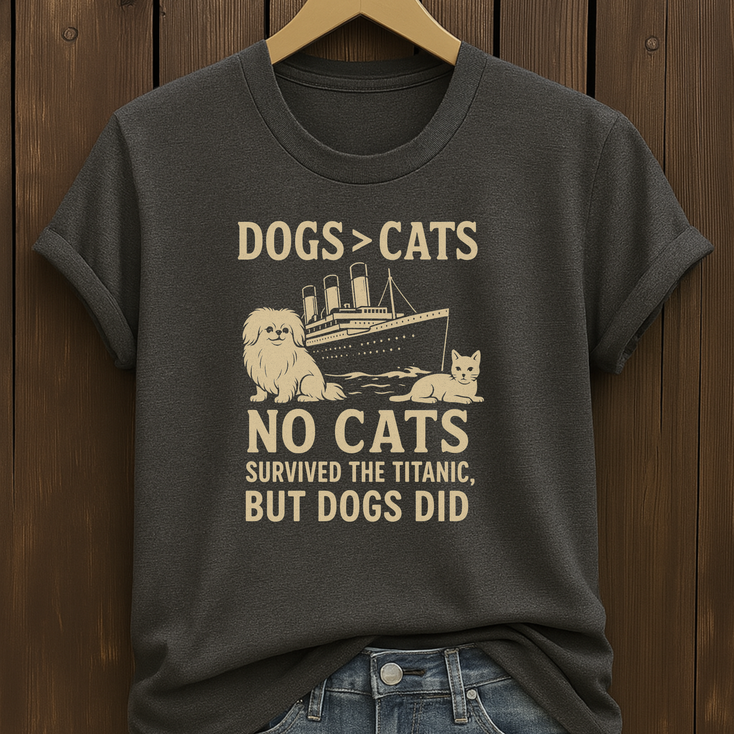 Funny Titanic Dog Lover T-Shirt – Dogs > Cats Pet Humor Tee – “No Cats Survived the Titanic” Shirt – Gift for Dog Owners