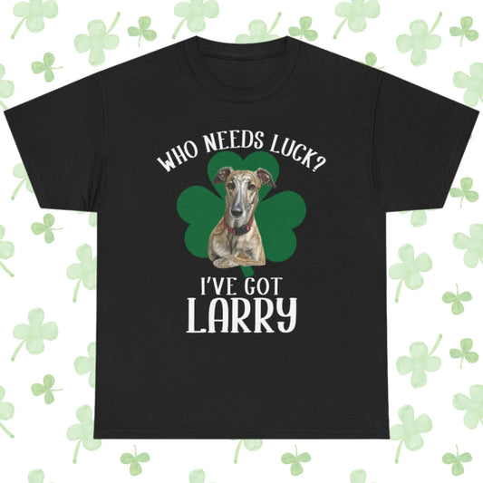 Personalized Who Needs Luck I’ve Got My Dog Shirt