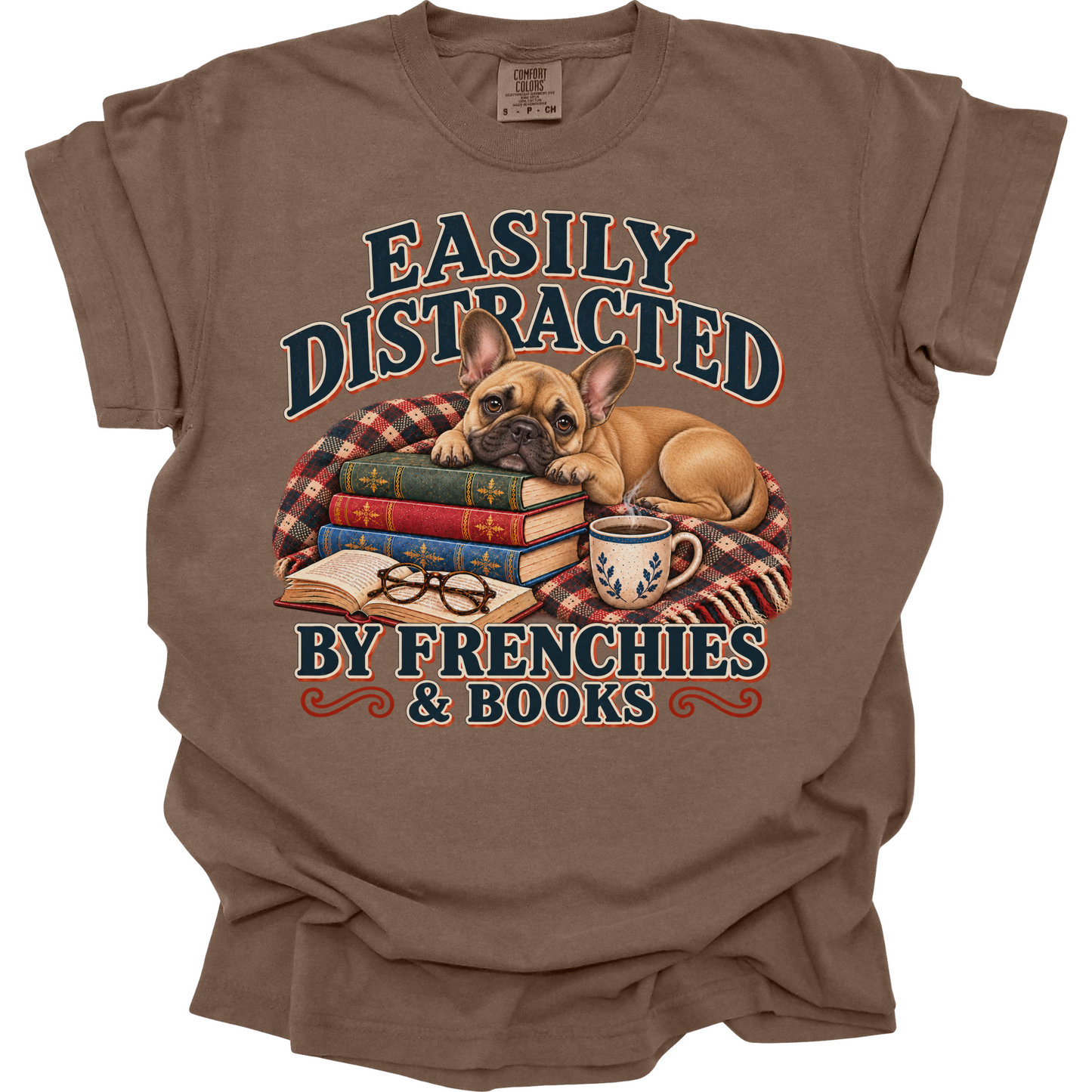 French Bulldog Shirt, Easily Distracted by Frenchies and Books, Frenchie Mom Book Lover Tee