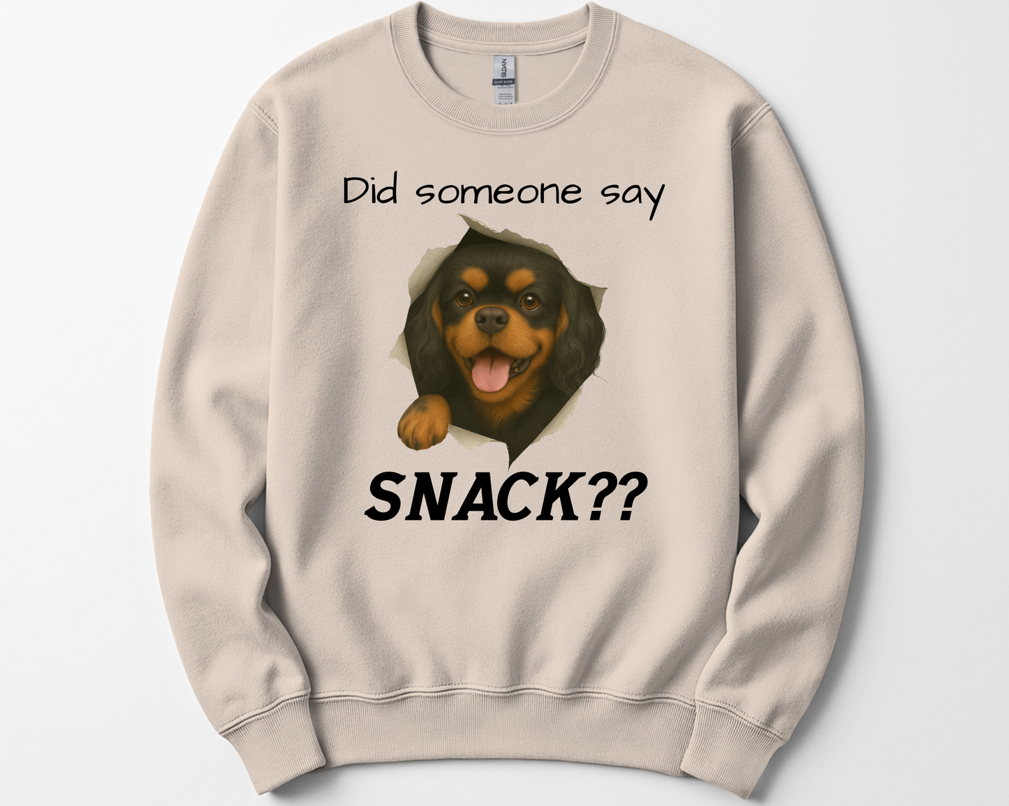 Did Someone Say Snack?? Funny Cavalier King Charles Spaniel Sweatshirt