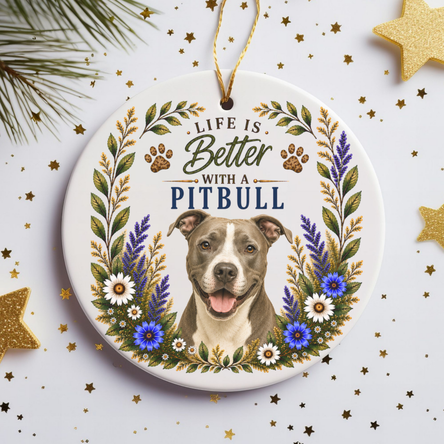 Pit Bull Ornament - Life Is Better