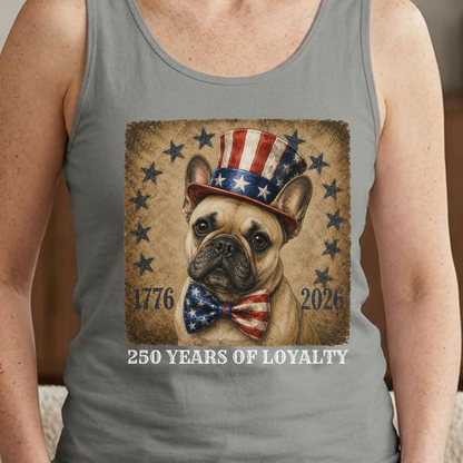 French Bulldog Patriotic Tank Top, 250 Years of Loyalty