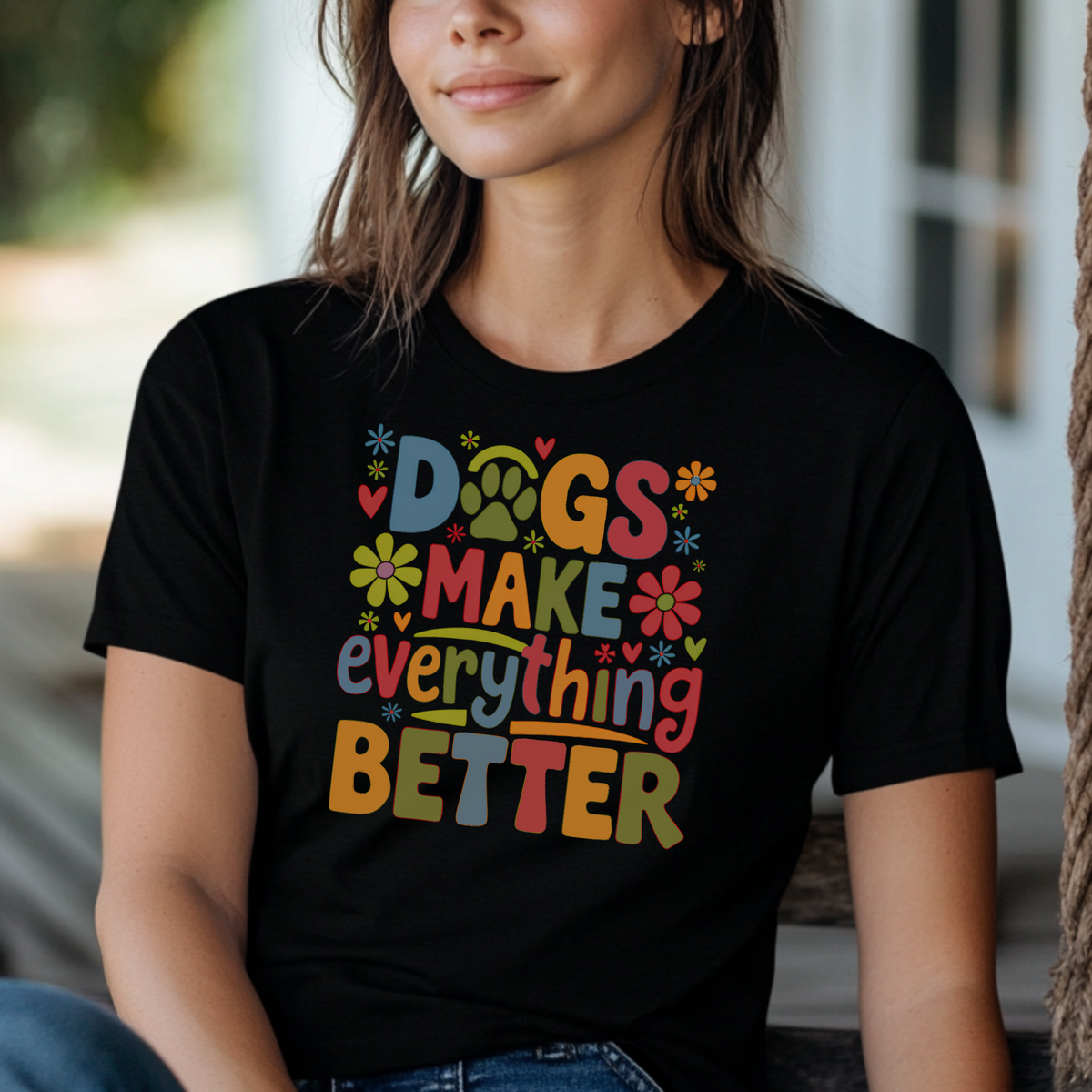 Dogs Make Everything Better Shirt Colorful Dog Lover T-Shirt Hoodie Tank Cute Gift for Dog Mom Dog Dad Pet Owners
