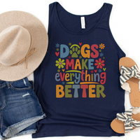 Load image into Gallery viewer, Dogs Make Everything Better Shirt
