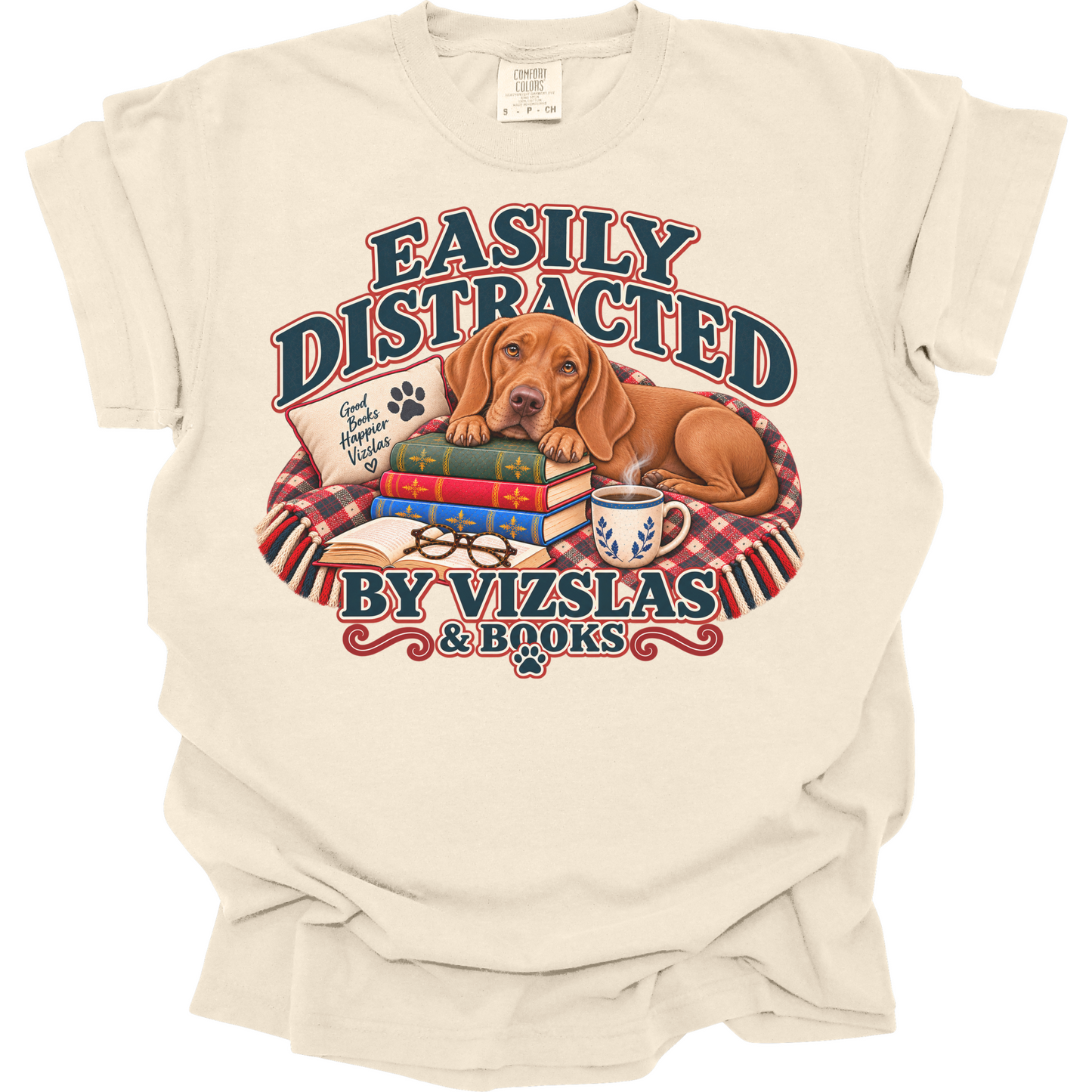 Vizsla Shirt, Easily Distracted by Vizslas and Books, Vizsla Mom Book Lover Tee