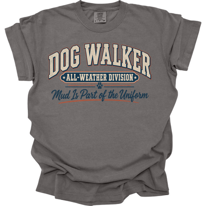 Dog Walker Shirt, All Weather Dog Walking Tee, Professional Dog Walker Gift