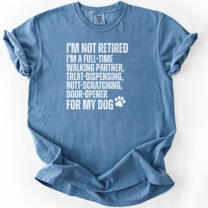 Funny Retired Dog Owner Shirt Full-Time Dog Walker Treat Giver Tee Dog Lover Gift Retirement Dog Life Shirt
