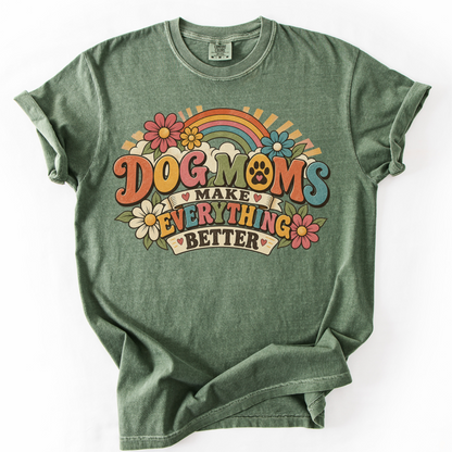 Retro Dog Moms Make Everything Better Shirt