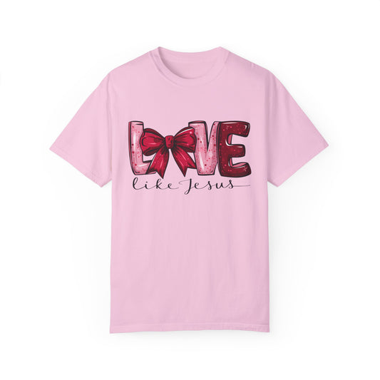 Faith-Based Valentine's Love Like Jesus Comfort Colors Unisex Garment-Dyed T-Shirt, Religious Christian Apparel, Heartfelt Tee, Valentine's