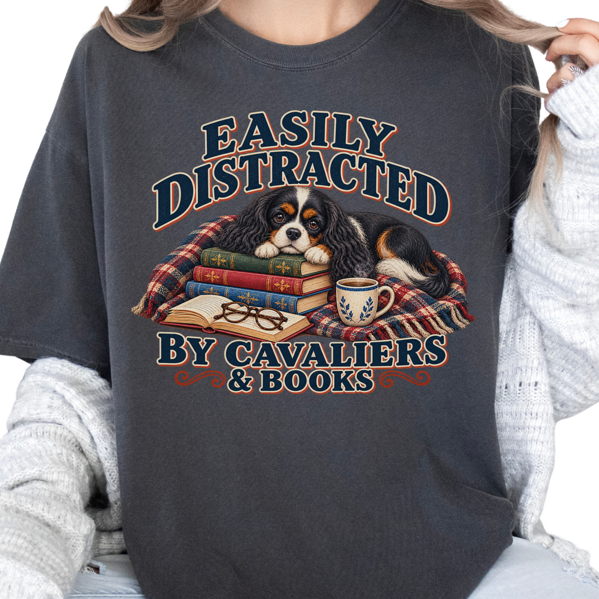 Tricolor Cavalier Shirt, Easily Distracted by Cavaliers and Books, Cavalier Mom Book Lover Tee