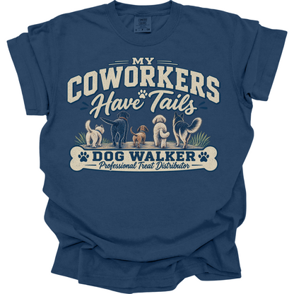 Dog Walker Shirt, My Coworkers Have Tails Tee, Professional Dog Walker Gift