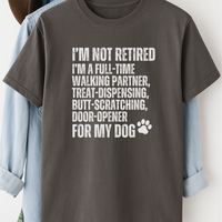 Load image into Gallery viewer, Funny Retired Dog Owner Shirt Full-Time Dog Walker Treat Giver Tee Dog Lover Gift Retirement Dog Life Shirt
