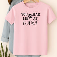 Load image into Gallery viewer, You Had Me at Woof T-Shirt – Funny Dog Lover Tee with Paw Print for Pet Parents &amp; Dog Moms

