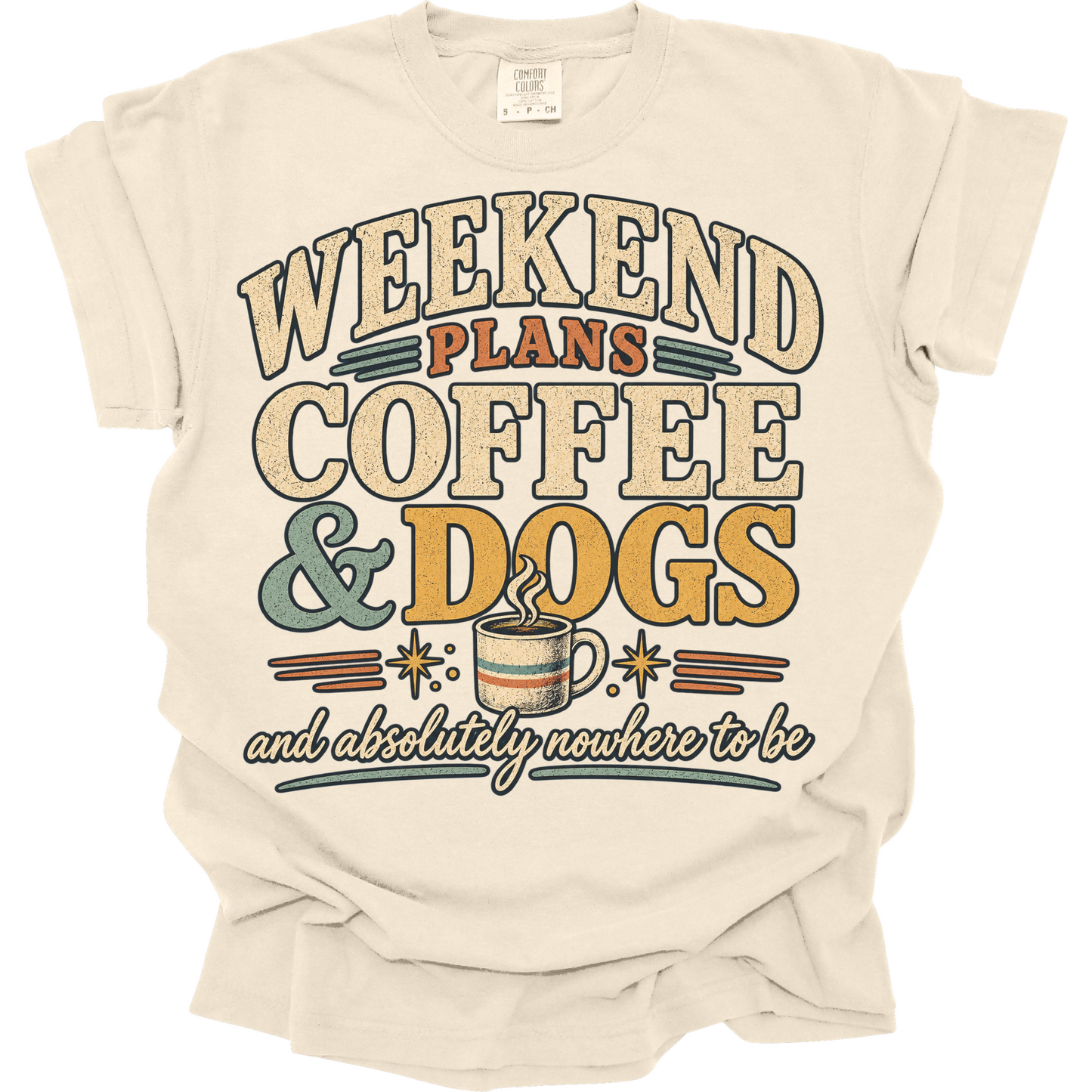 Coffee and Dogs Shirt, Funny Dog Lover Tee, Weekend Graphic Shirt, Dog Mom Gift