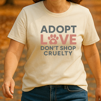 Load image into Gallery viewer, Adopt Love Don’t Shop Cruelty T-Shirt – Puppy Mill Awareness Shirt for Dog Rescue Advocates
