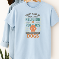 Load image into Gallery viewer, No Politics Just Dogs T-Shirt – Funny Dog Lover Tee for Peaceful Pet Conversations
