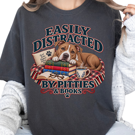 Pitbull Shirt, Easily Distracted by Pitties and Books, Pit Bull Mom Book Lover Tee