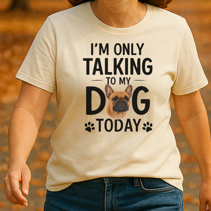 Personalized “Just Talking 2 My Dog” Shirt — Custom Pet Photo Tee