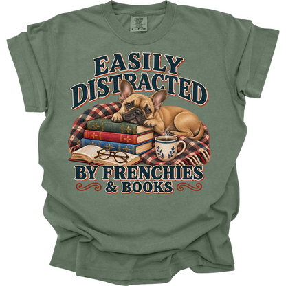 French Bulldog Shirt, Easily Distracted by Frenchies and Books, Frenchie Mom Book Lover Tee