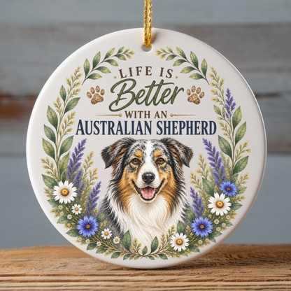 Australian Shepherd Ornament, Life Is Better With an Aussie, Dog Lover Gift