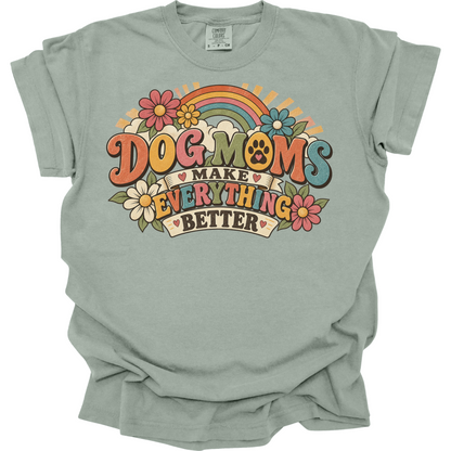 Retro Dog Moms Make Everything Better Shirt