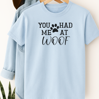 Load image into Gallery viewer, You Had Me at Woof T-Shirt – Funny Dog Lover Tee with Paw Print for Pet Parents &amp; Dog Moms
