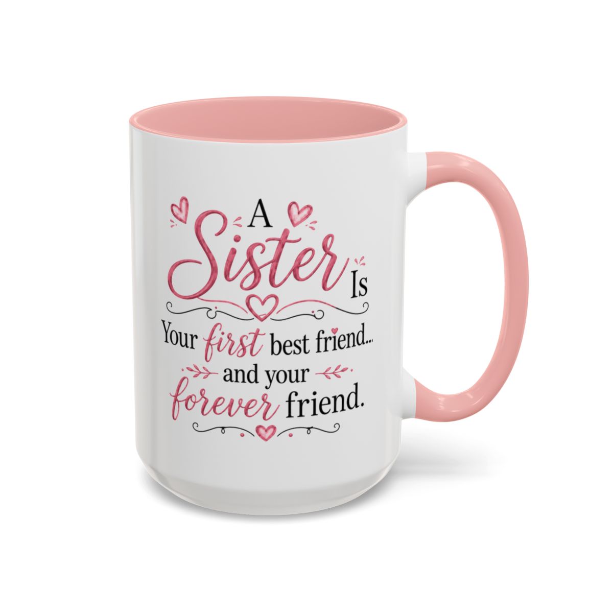 A Sister Is My First Best Friend Coffee Mug