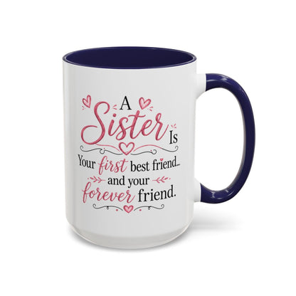 A Sister Is My First Best Friend Coffee Mug