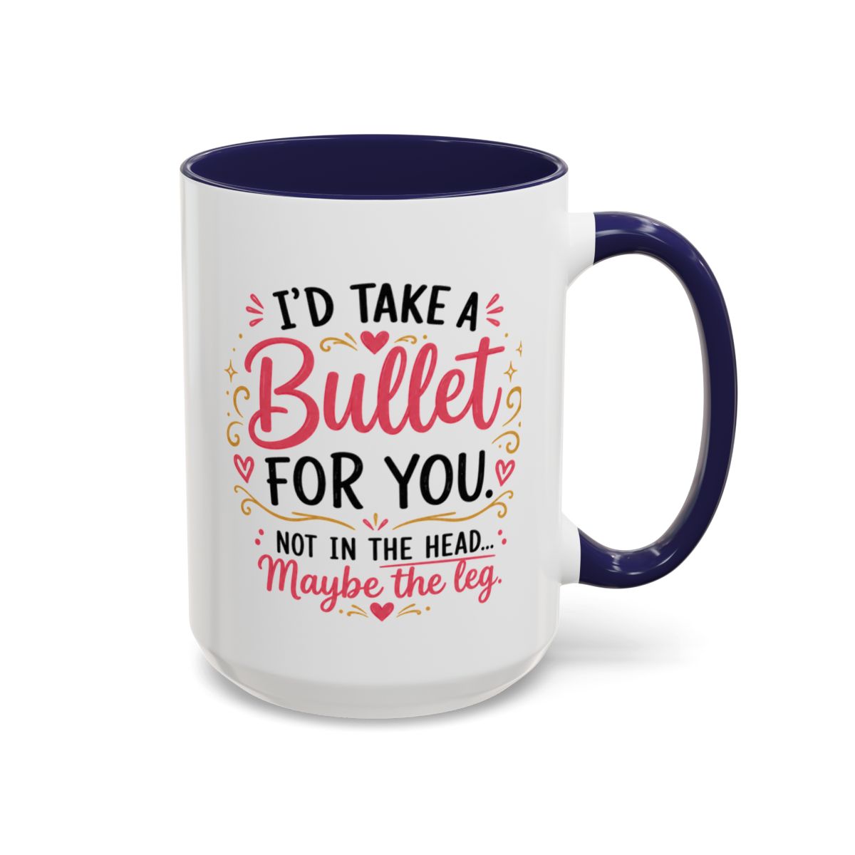 Funny Sister Mug, I'd Take a Bullet for You Coffee Mug