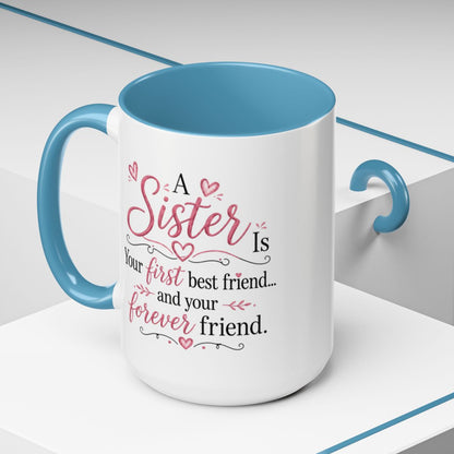 A Sister Is My First Best Friend Coffee Mug