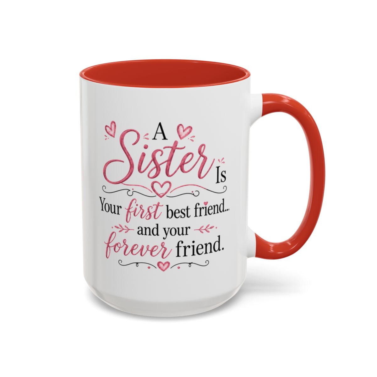 A Sister Is My First Best Friend Coffee Mug