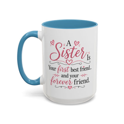 A Sister Is My First Best Friend Coffee Mug
