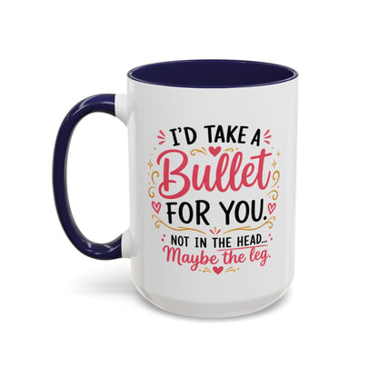 Funny Sister Mug, I'd Take a Bullet for You Coffee Mug